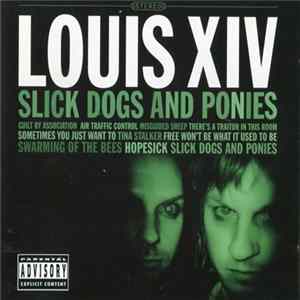 Louis XIV - Slick Dogs And Ponies flac