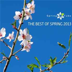 Various - The Best Of Spring 2013 flac
