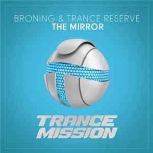 Broning & Trance Reserve - The Mirror flac