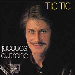 Jacques Dutronc - Tic Tic flac