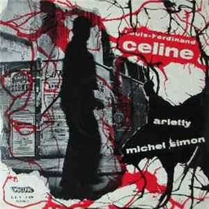 Louis-Ferdinand Céline / Michel Simon / Arletty - Louis-Ferdinand Céline flac