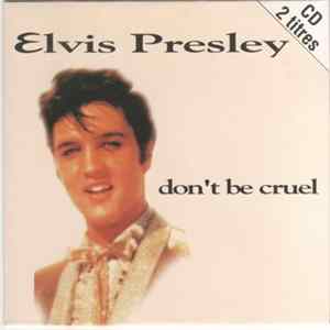 Elvis Presley - Don't Be Cruel flac