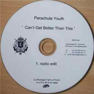 Parachute Youth - Can't Get Better Than This flac