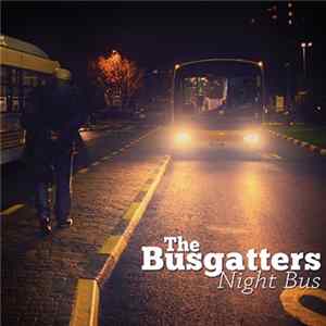 The Busgatters - Night Bus flac