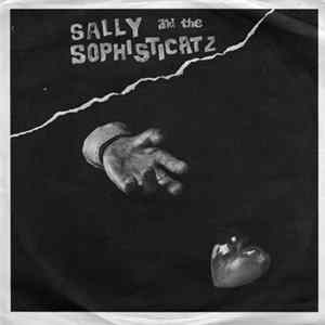 Sally and the Sophisticatz - (My Love Is) In Your Hands / Whatever's Left of Me flac