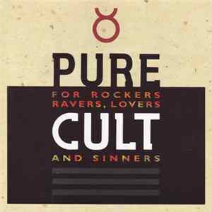 The Cult - Pure Cult - For Rockers Ravers Lovers And Sinners flac