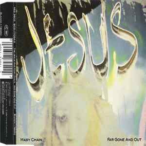 The Jesus And Mary Chain - Far Gone And Out flac