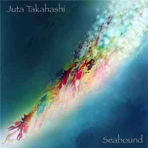 Juta Takahashi - Seabound flac