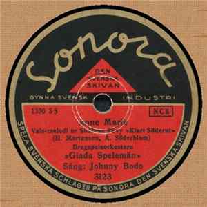 Dragspelsorkestern »Glada Spelemän», Johnny Bode / Kai Gullmar, Tore Svensson & Co - Anne Marie / Samhällets Lilla Fiende Nr 1 flac