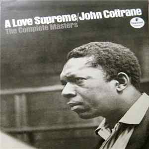 John Coltrane - A Love Supreme (The Complete Masters) flac