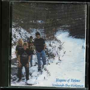 Weapons Of Violence - Unleash The Violence flac