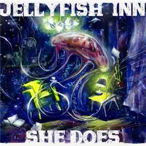Jellyfish inn - She Does flac