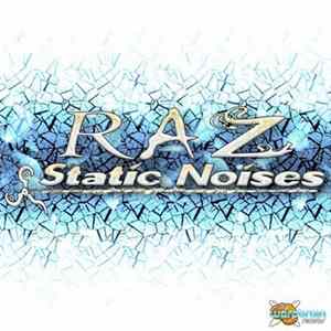 Raz - Static Noises flac
