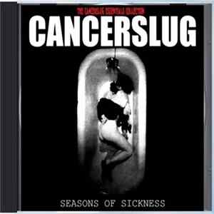 Cancerslug - Seasons Of Sickness flac