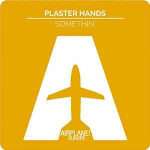 Plaster Hands - Somethin' flac