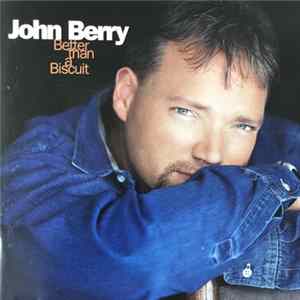John Berry - Better Than A Biscuit flac