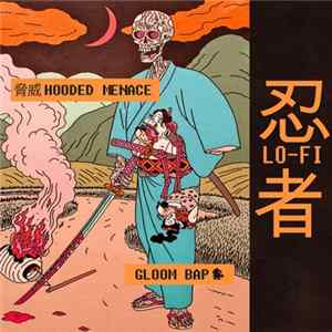 HOODED MENACE - GLOOM BAP 暗がり flac