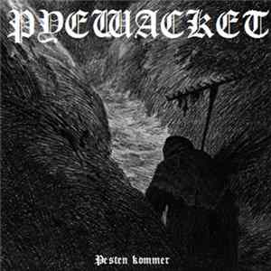 Pyewacket - Pesten Kommer flac