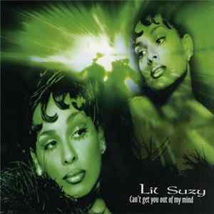Lil Suzy - Can't Get You Out Of My Mind flac