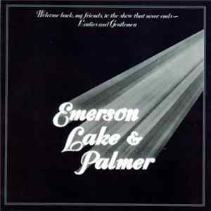 Emerson Lake & Palmer - Welcome Back My Friends To The Show That Never Ends - Ladies And Gentlemen flac
