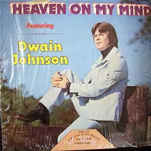 Dwain Johnson - Heaven On My Mind flac