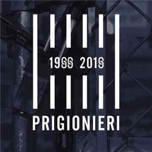 Various - Prigionieri 1988-2018 flac