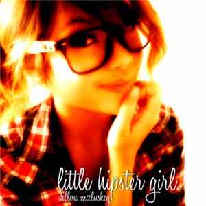 Dillon McCluskey - Little Hipster Girl flac
