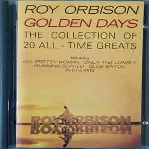 Roy Orbison - Golden Days The Collection Of 20 All-Time Greats flac