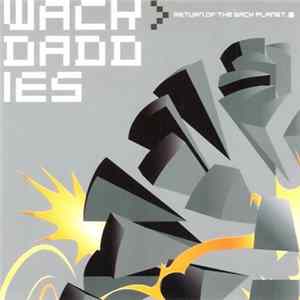The Wackdaddies - Return Of The Wack Planet flac