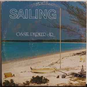 Ossie Parker Jr. - Sailing flac