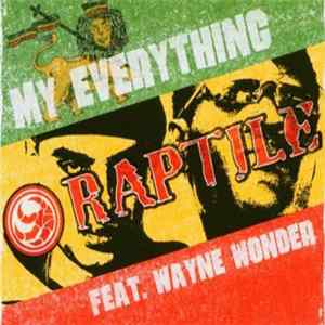 Raptile feat. Wayne Wonder - My Everything flac