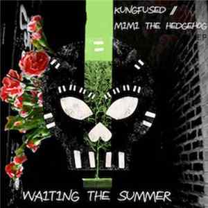 KungFused // Mimi The Hedgehog - Waiting The Summer EP flac