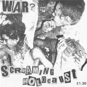 Screaming Holocaust - War? EP flac