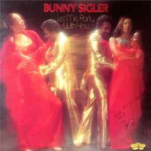 Bunny Sigler - Let Me Party With You flac