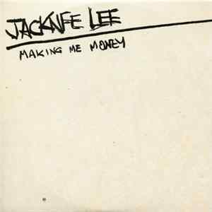 Jacknife Lee - Making Me Money flac