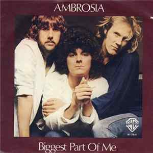 Ambrosia - Biggest Part Of Me flac