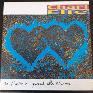 CharlElie - Je L'aime Quand Elle S'aime flac