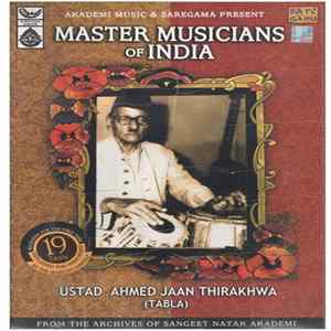 Ustad Ahmed Jaan Thirakhwa - Ustad Ahmedjan Thirakhwa (Tabla) flac