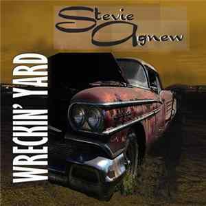 Stevie Agnew - Wreckin' Yard flac