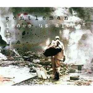 Gentleman - Leave Us Alone flac