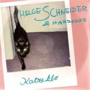 Helge Schneider & Hardcore - Katzeklo flac