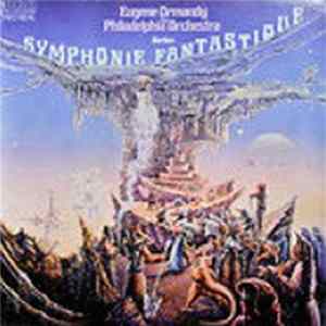 Eugene Ormandy, The Philadelphia Orchestra - Berlioz - Symphonie Fantastique flac