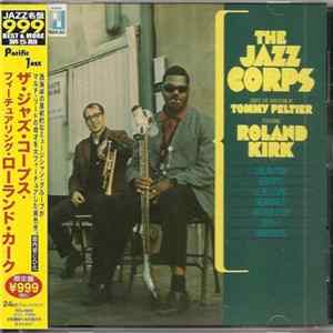 The Jazz Corps Under The Direction Of Tommy Peltier Featuring Roland Kirk - The Jazz Corps flac