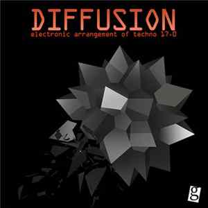 Various - Diffusion 17.0 - Electronic Arrangement of Techno flac