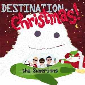 The Superions - Destination Christmas! (iTunes Bonus Version) flac