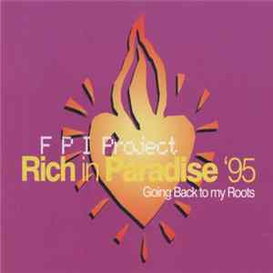 FPI Project - Rich In Paradise '95 (Going Back To My Roots) flac