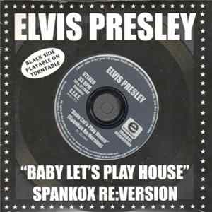 Elvis Presley - Baby Let's Play House - Spankox Re:Version flac