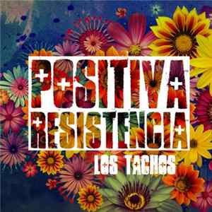 Los Tachos - Positiva Resistencia flac