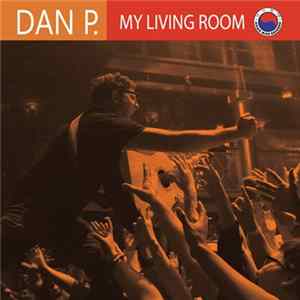 Dan P. - My Living Room flac
