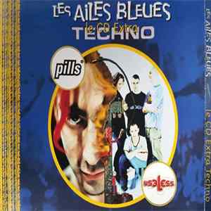 Pills / Useless - Les Ailes Bleues - Le CD Extra Techno flac